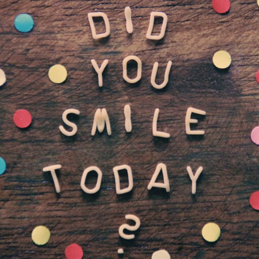 did you smile today?